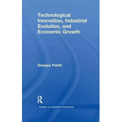 Technological Innovation, Industrial Evolution, and Economic Growth