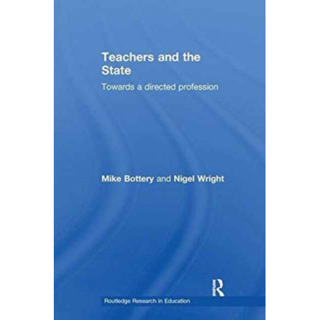 Teachers and the State: Towards a Directed Profession
