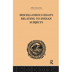 Miscellaneous Essays Relating to Indian Subjects: Volume II