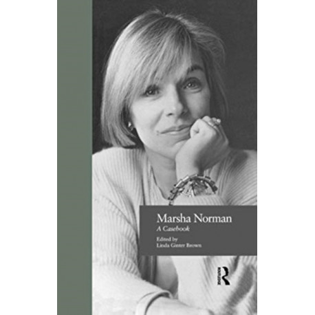 Marsha Norman: A Casebook