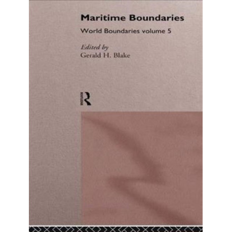 Maritime Boundaries: World Boundaries Volume 5