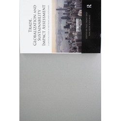 Trade, Globalization and Sustainability Impact Assessment: A Critical Look at Methods and Outcomes
