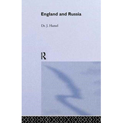 England and Russia: Comprising the Voyages of John Tradescant the Elder, Sir Hugh Willoughby, Richard Chancellor, Nelson and Others, to the White