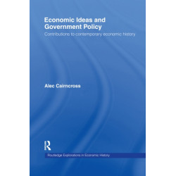 Economic Ideas and Government Policy: Contributions to Contemporary Economic History