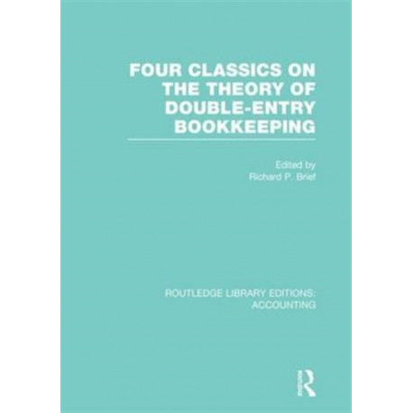 Four Classics on the Theory of Double-Entry Bookkeeping (RLE Accounting)