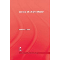 Journal Of A Slave-Dealer: A Living History of the Slave Trade