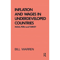 Inflation and Wages in Underdeveloped Countries: India, Peru, and Turkey, 1939-1960
