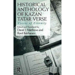 Historical Anthology of Kazan Tatar Verse: Voices of Eternity