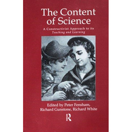 The Content Of Science: A Constructive Approach To Its Teaching And Learning