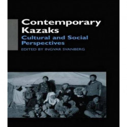 Contemporary Kazaks: Cultural and Social Perspectives