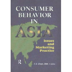 Consumer Behavior in Asia: Issues and Marketing Practice