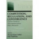 Competition, Regulation, and Convergence: Current Trends in Telecommunications Policy Research