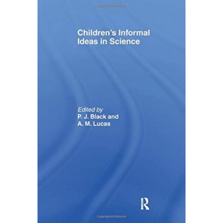 Children's Informal Ideas in Science