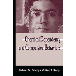 Chemical Dependency and Compulsive Behaviors