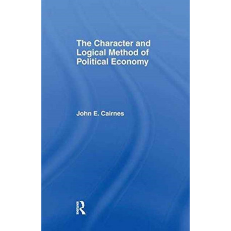 The Character and Logical Method of Political Economy