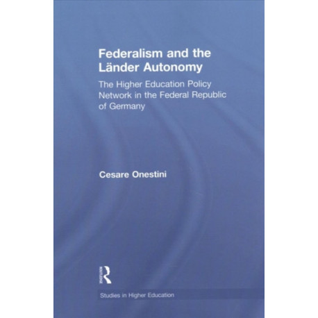 Federalism and the Lander Autonomy: The Higher Education Policy Network in the Federal Republic of Germany, 1948-1998