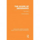 The Scope of Geography (RLE Social & Cultural Geography)