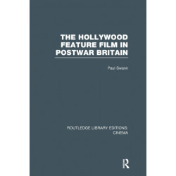 The Hollywood Feature Film in Postwar Britain
