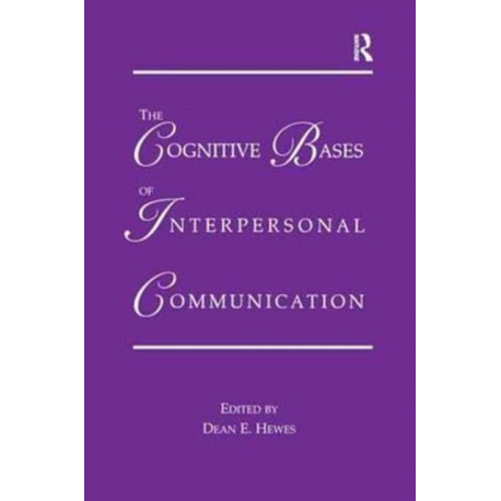 The Cognitive Bases of Interpersonal Communication