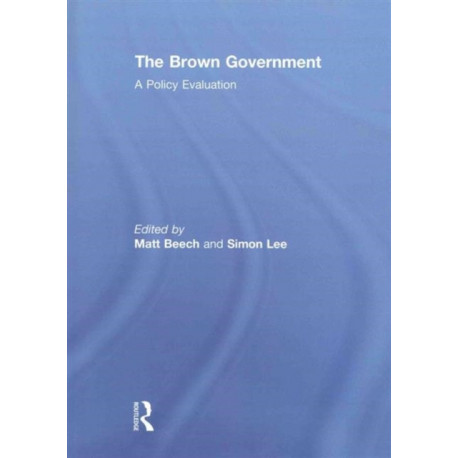 The Brown Government: A Policy Evaluation