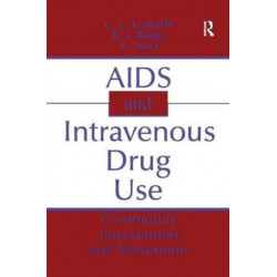 AIDS and Intravenous Drug Use: Community Intervention & Prevention