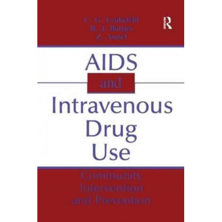 AIDS and Intravenous Drug Use: Community Intervention & Prevention