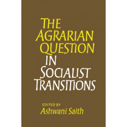 The Agrarian Question in Socialist Transitions