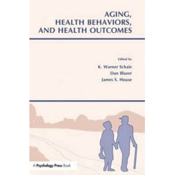 Aging, Health Behaviors, and Health Outcomes