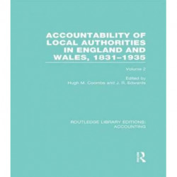 Accountability of Local Authorities in England and Wales, 1831-1935 Volume 2 (RLE Accounting)