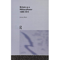 Britain As A Military Power, 1688-1815