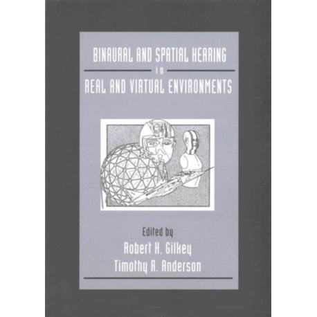 Binaural and Spatial Hearing in Real and Virtual Environments