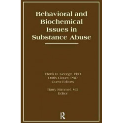 Behavioral and Biochemical Issues in Substance Abuse
