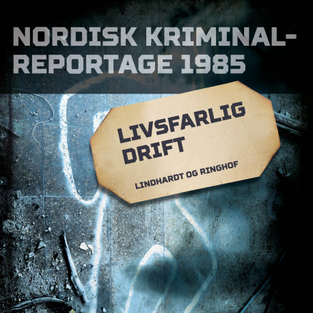 Livsfarlig drift
