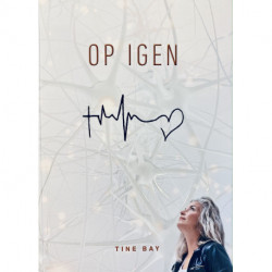 OP IGEN: Når livet for altid er forandret