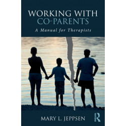 Working with Co-Parents: A Manual for Therapists