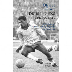 Driblingens lovprisning: Efterfulgt af Zidane, helt og legende og Benzema