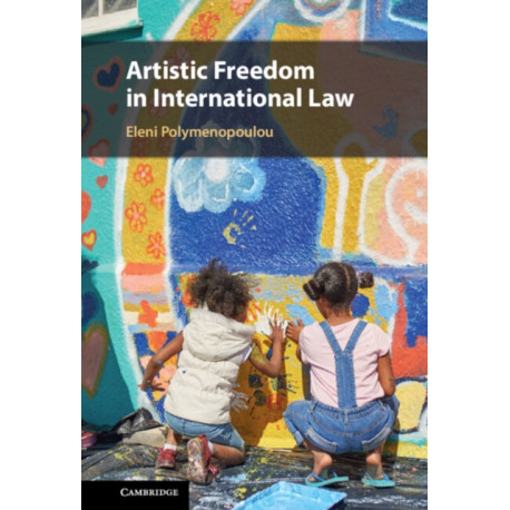 Artistic Freedom in International Law