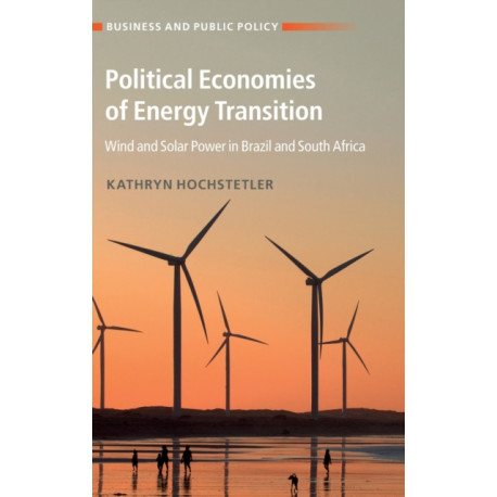Political Economies of Energy Transition: Wind and Solar Power in Brazil and South Africa