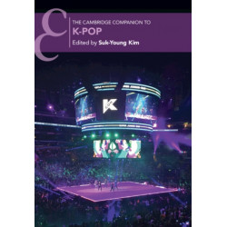 The Cambridge Companion to K-Pop