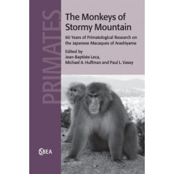 The Monkeys of Stormy Mountain: 60 Years of Primatological Research on the Japanese Macaques of Arashiyama