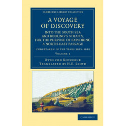 A Voyage of Discovery, into the South Sea and Beering's Straits, for the Purpose of Exploring a North-East Passage: Undertaken in the Years 1815–1818, at the Expense of His Highness the Chancellor of the Empire, Count Romanzoff, in the Ship Rurick