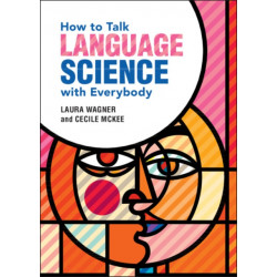 How to Talk Language Science with Everybody