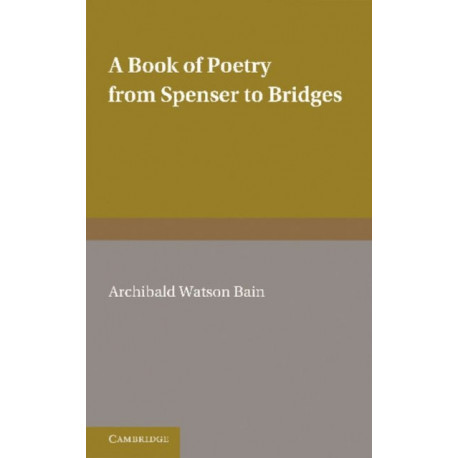 A Book of Poetry from Spenser to Bridges