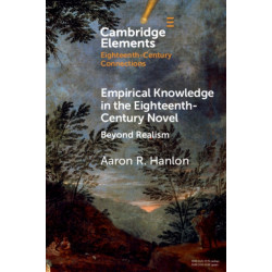 Empirical Knowledge in the Eighteenth-Century Novel: Beyond Realism