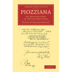 Piozziana: Or, Recollections of the Late Mrs Piozzi