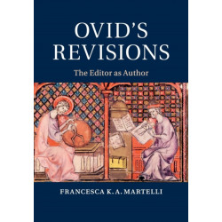 Ovid's Revisions: The Editor as Author