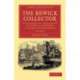 The Bewick Collector: A Supplement to a Descriptive Catalogue of the Works of Thomas and John Bewick