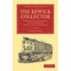 The Bewick Collector: A Descriptive Catalogue of the Works of Thomas and John Bewick