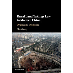 Rural Land Takings Law in Modern China: Origin and Evolution