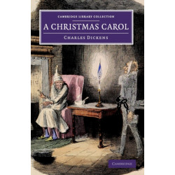 A Christmas Carol: Being a Ghost Story of Christmas